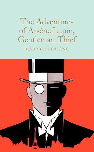 The Extraordinary Adventures Of Arsene Lupin Gentleman Thief Collector's Library Edition | Maurice Le Blanc